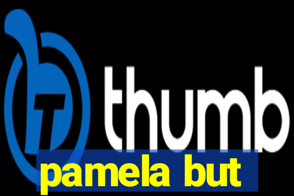 pamela but